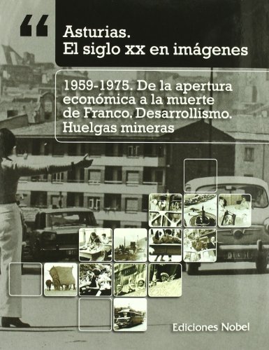 Beispielbild fr N6 ASTURIASEL SIGLO XX EN IMAGENES 19591975 zum Verkauf von medimops