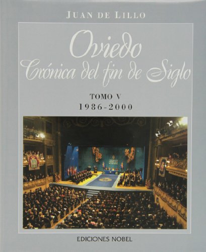 Imagen de archivo de OVIEDO CRONICA DE FIN DE SIGLO V 19862000 a la venta por Hilando Libros