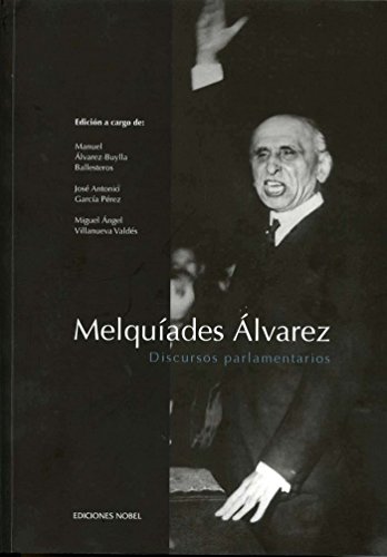 Imagen de archivo de MELQUIADES ALVAREZ. DISCURSOS PARLAMENTARIOS a la venta por Libreria Castrillo