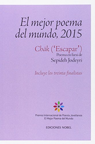 Imagen de archivo de EL MEJOR POEMA DEL MUNDO, 2015: CHK (ESCAPAR) POEMA FARSI DE SEPIDEH JODEYRI a la venta por KALAMO LIBROS, S.L.