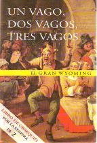 9788484600404: Un vago, dos vagos, tres vagos