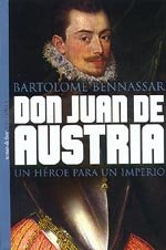 9788484600442: Don Juan de Austria: Un Heroe Para un Imperio (Coleccion Historia)