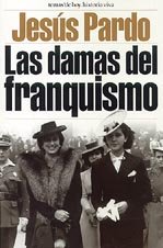 Imagen de archivo de Las Damas Del Franquismo a la venta por medimops