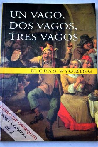 Beispielbild fr Un Vago, Dos Vagos, Tres Vagos zum Verkauf von Hamelyn