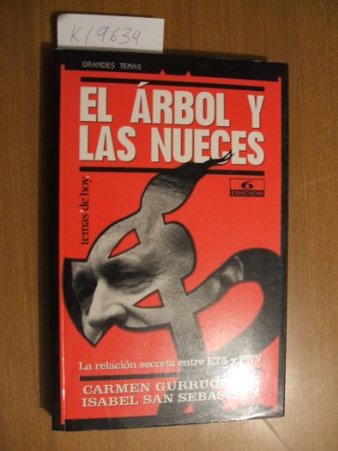 El árbol y las nueces : la relación secreta entre ETA y PNV