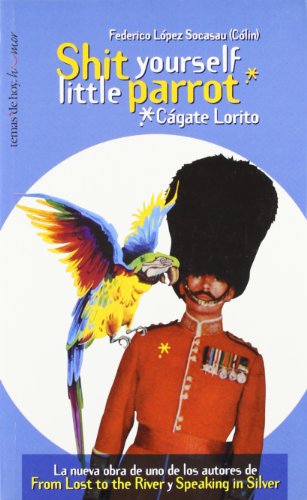 9788484600886: Shit yourself little parrot (Cgate Lorito)