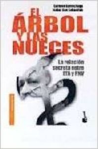 9788484601135: El Árbol Y Las Nueces: La Relación Secreta Entre Eta Y Pnv