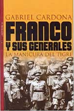 9788484601623: Franco y sus generales
