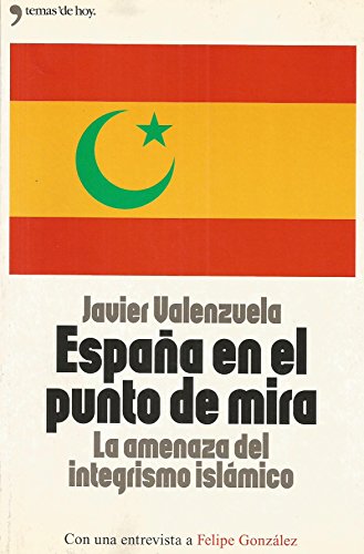 Imagen de archivo de Espaa en el punto de mira (la amenaza del integrismo islamico) a la venta por Ammareal