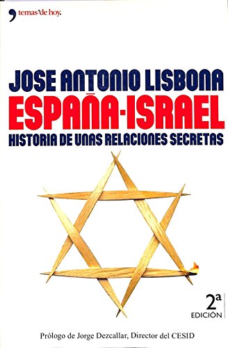 9788484601890: España - Israel (historia de unas relaciones secretas)