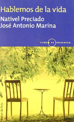 Hablemos de la vida (Spanish Edition) (9788484602026) by Marina, JosÃ© Antonio; Preciado, Nativel