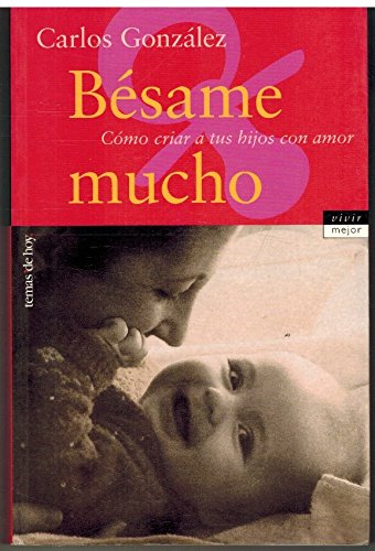9788484602620: Bésame Mucho (Vivir Mejor)