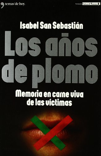 Beispielbild fr Los aos de plomo : memoria en carne viva de las vctimas (Grandes Temas) zum Verkauf von medimops