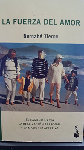 La Fuerza del Amor (Spanish Edition) (9788484602811) by Tierno Jimenez, Bernabe