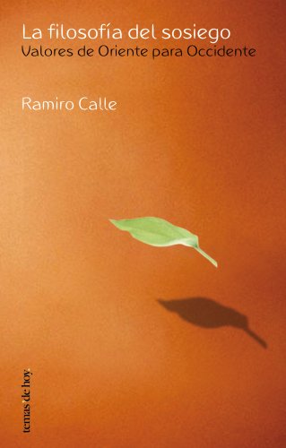 La filosofía del sosiego (Fuera de Colección) - Calle, Ramiro A.