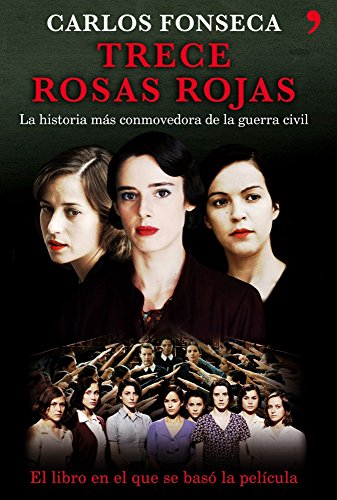 Trece rosas rojas la historia más conmovedora de la Guerra Civil - Fonseca, Carlos