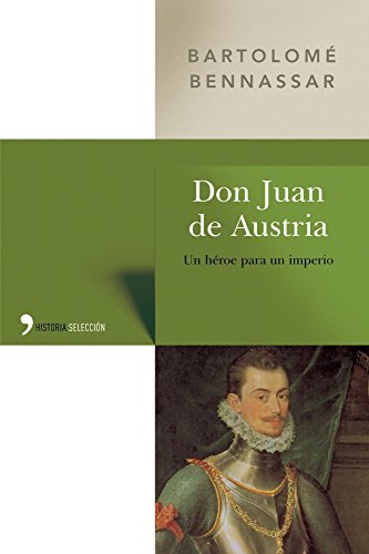Imagen de archivo de Don Juan de Austria "Un Hroe para un Imperio" a la venta por OM Books
