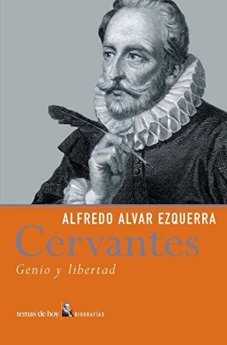 Imagen de archivo de Cervantes: Genio Y Libertad a la venta por Voyageur Book Shop