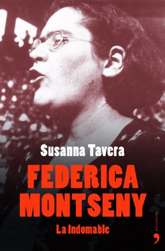 9788484604105: Federica Montseny. La Indomable (Biografias Y Memorias)