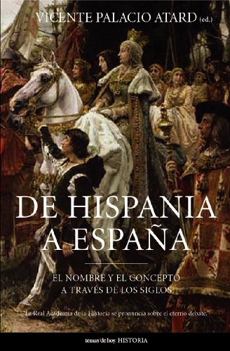 Imagen de archivo de De Hispania a Espa�a (Historia) (Spanish Edition) a la venta por Wonder Book