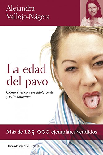Beispielbild fr La edad del pavo : cmo vivir con un adolescente y salir indemne (Vivir Mejor) zum Verkauf von medimops