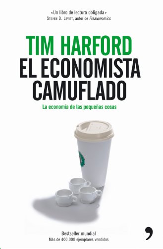 El economista camuflado - TIM HARFORD