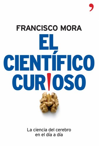 Beispielbild fr El Cientifico Curioso la Ciencia Del Cerebro en el Dia a Dia zum Verkauf von Hamelyn