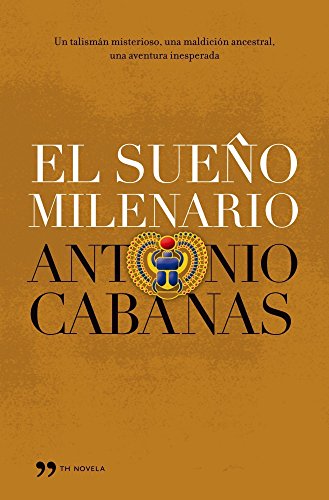 El sueño milenario - Cabanas, Antonio
