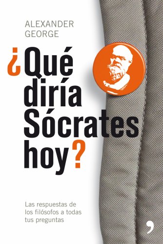 ¿Qué diría Sócrates hoy?