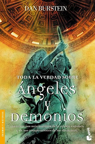 9788484607434: Toda la verdad sobre ngeles y demonios: 3195 (Divulgacin)