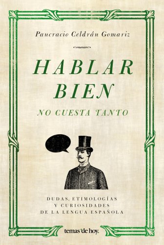 Stock image for HABLAR BIEN NO CUESTA TANTO for sale by Iridium_Books
