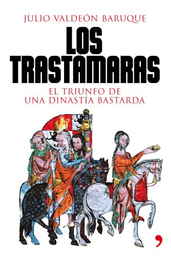 9788484608707: Los Trastmaras: El triunfo de una dinasta bastarda: 1 (Historia)