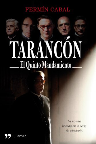 Imagen de archivo de Tarancn : el quinto mandamiento a la venta por Librera Prez Galds