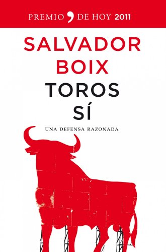 Toros sÃ­: Una defensa razonada (9788484609612) by Boix, Salvador