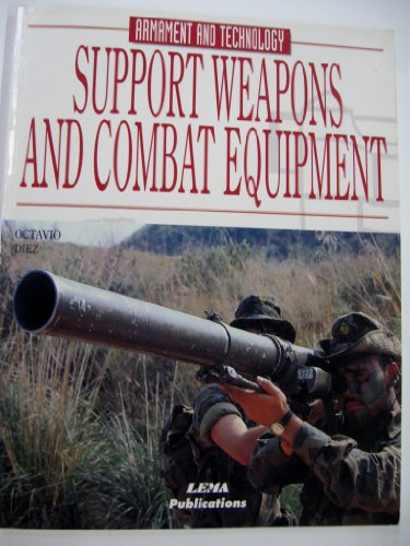Beispielbild fr Support Weapons and Combat Equipment; Armament and Technology zum Verkauf von COLLINS BOOKS