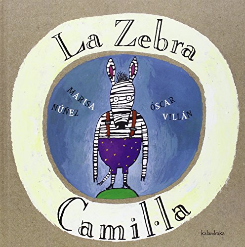 Imagen de archivo de La zebra Camil la Nez, Marisa a la venta por Iridium_Books