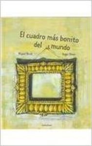 Imagen de archivo de El Cuadro Mas Bonito Del Mundo / The World&#39;s Most Beautiful Picture (spanish a la venta por Hamelyn