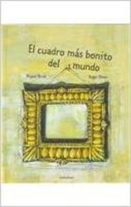 El cuadro mas bonito del mundo / The world's most beautiful picture (Libros Para Sonar) (Spanish Edition) (9788484641001) by Obiols, Miquel