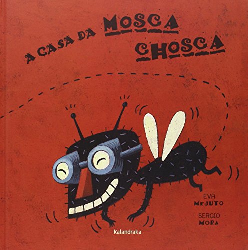 Beispielbild fr A casa da mosca chosca zum Verkauf von Agapea Libros