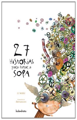 9788484645160: 27 historias para tomar a sopa (seteleguas)