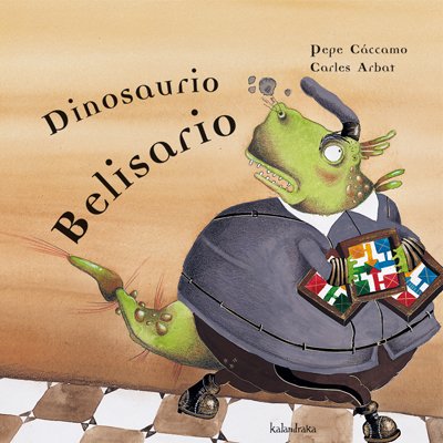 Imagen de archivo de Dinosaurio Belisario / Belisario dinosaur (Spanish Edition) a la venta por Iridium_Books