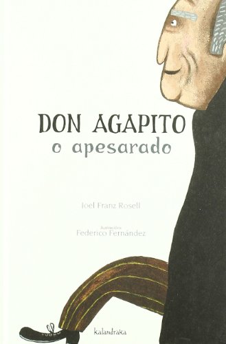 Beispielbild fr Don Agapito o apesarado zum Verkauf von Buchpark