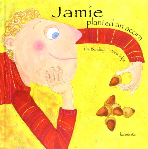 Stock image for JAMIE PLANTED AN ACORN for sale by TERAN LIBROS