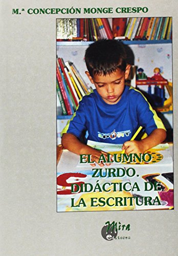 Imagen de archivo de EL ALUMNO ZURDO DIDCTICA DE LA ESCRITURA a la venta por Zilis Select Books