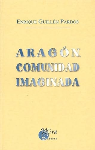 Imagen de archivo de ARAGN, COMUNIDAD IMAGINADA a la venta por Zilis Select Books