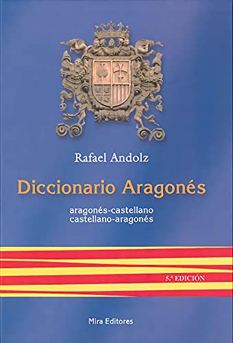 Diccionario aragonÃ©s: AragonÃ©s-castellano, castellano-aragonÃ©s (9788484651604) by Andolz Canela, Rafael