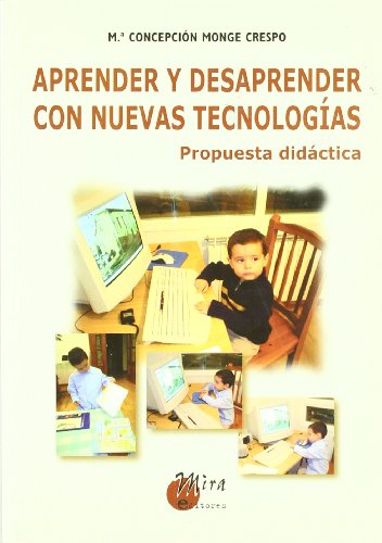 Imagen de archivo de APRENDER Y DESAPRENDER CON NUEVAS TECNOLOGAS: PROPUESTA DIDCTICA a la venta por Antrtica