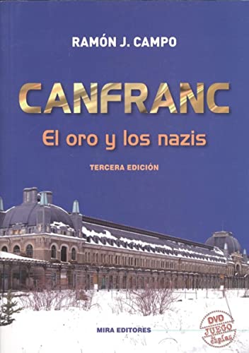 Imagen de archivo de CANFRANC EL ORO Y LOS NAZIS. TRES SIGLOS DE HISTORIA a la venta por Zilis Select Books