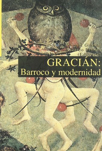 Imagen de archivo de GRACIAN: BARROCO Y MODERNIDAD a la venta por Prtico [Portico]