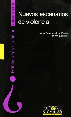 Nuevos escenarios de violencia - Ana García Mina (coord.); Fernando Vidal Fernández; Alicia Moreno Fernández; Blanca Gómez Bengoechea; Ana Berastegui; Rosario Paniagua; Rosalía Mota López; Mª Angustias Roldán Franco; Laura Gismera; Mª José Martín; José Ignacio Linares